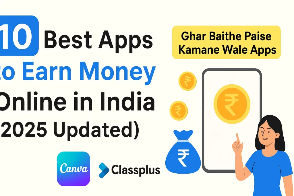 10 Best Apps to Earn Money Online in India