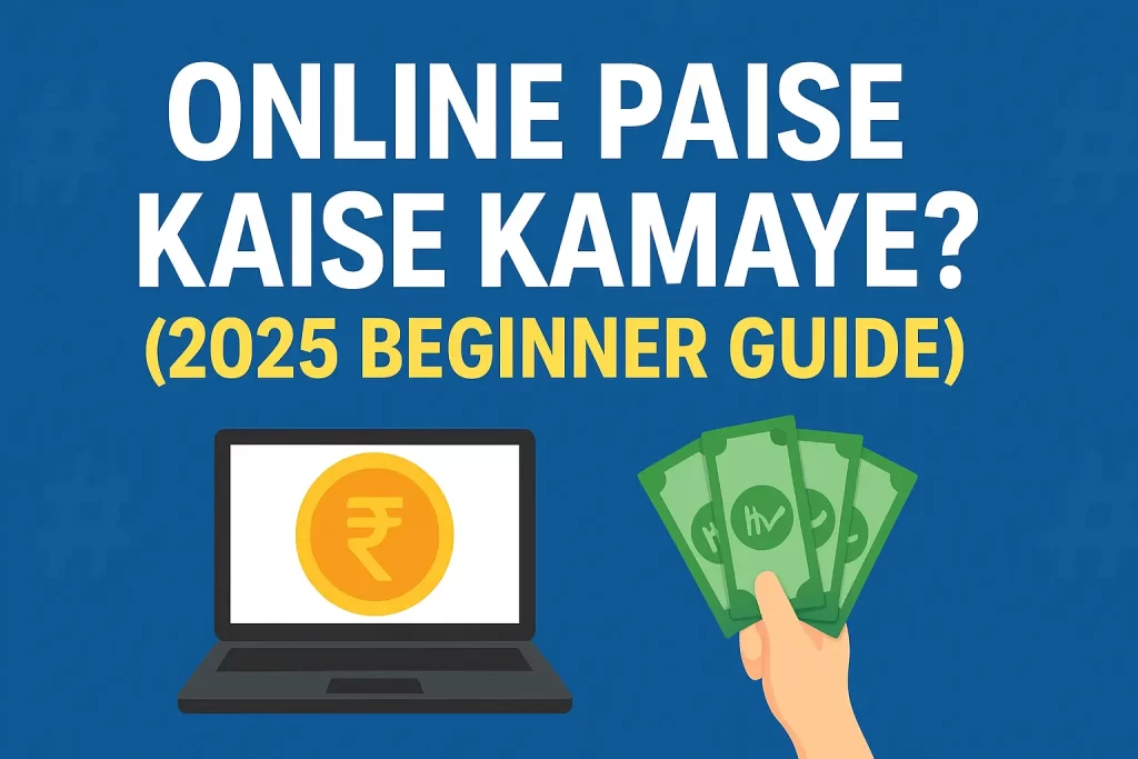 online paise kaise kamaye best ways to earn money online in India